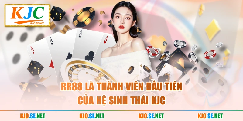 RR88 là thành viên đầu tiên của hệ sinh thái KJC